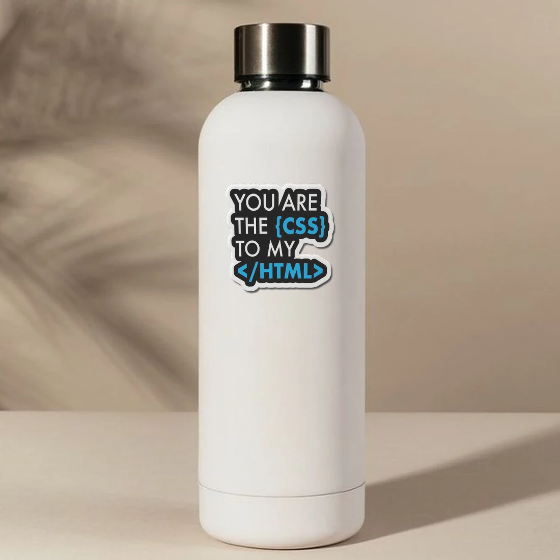 You Are The Css To My Html
