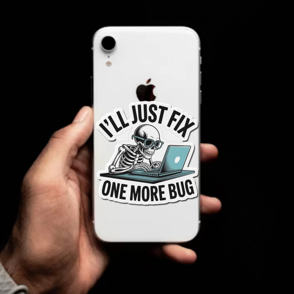 Ll Just Fix One more Bug Funny Programmer Skeleton