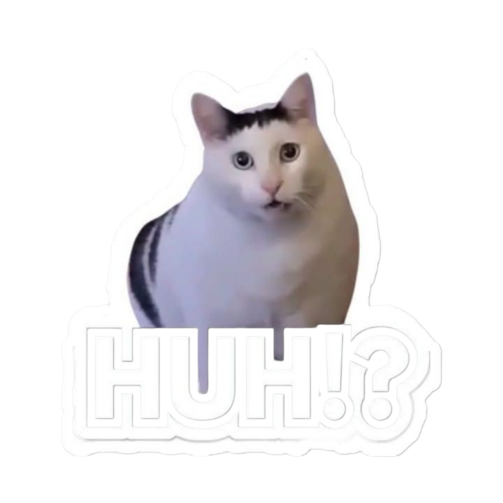 Huh?