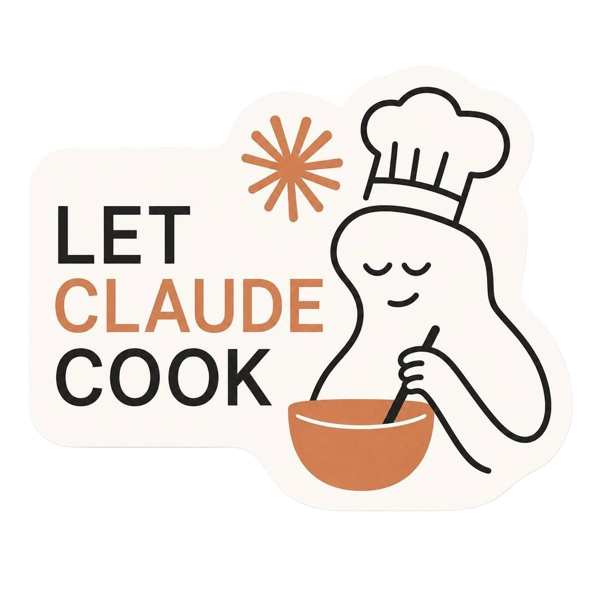 Let Claude Cook Sticker