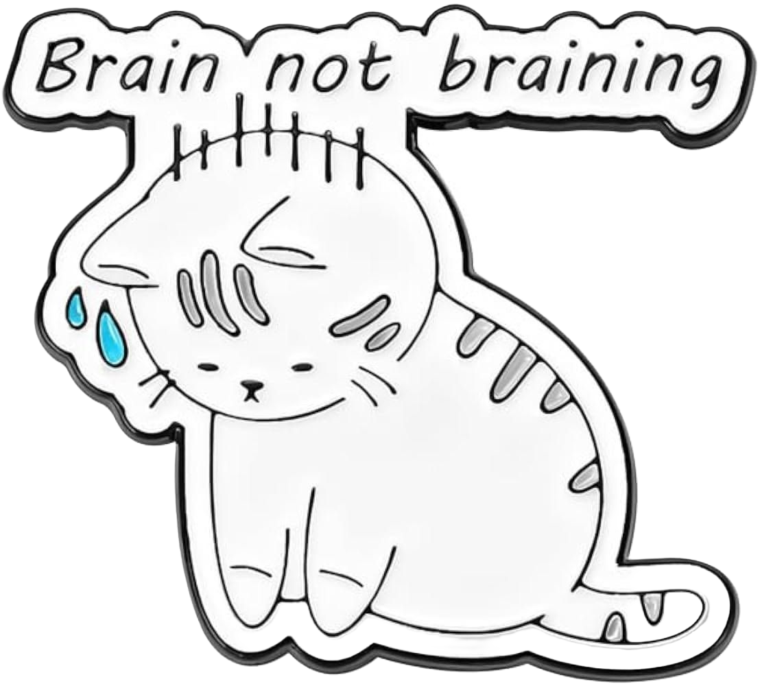 Brain Not Braining